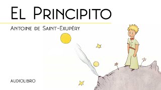 El Principito  Audiolibro  Español Castellano  Con ilustraciones  Antoine de SaintExupéry [upl. by Mcdermott]