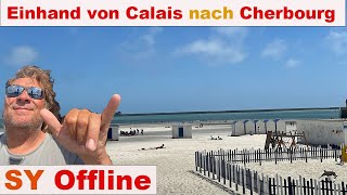 15 SY Offline Einhandsegeln von Calais nach Boulogne LangfahrtSegelreise nach Portugal [upl. by Olmstead]