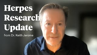 2023 Herpes Research Update from Dr Keith Jerome [upl. by Audris]