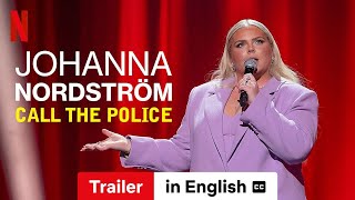 Johanna Nordström Call the Police subtitled  Trailer in English  Netflix [upl. by Vernier677]