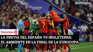 España vs Inglaterra vivimos en directo la previa de la final de la Eurocopa [upl. by Aseral710]