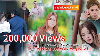 Tej Nyiaj Neb Siv Yog Kuv LisNiamvam Khwbnkauj tshiab officialvideo New MV [upl. by Hymie536]