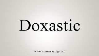 How To Say Doxastic [upl. by Don]