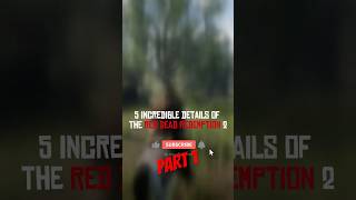 5 INCREDIBLE Details in Red Dead Redemption 2REVISITED  Part 01 rdr2 shorts [upl. by Donela]