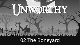 Unworthy 100 WalkthroughGuide  Ep02 The Boneyard [upl. by Reppep601]