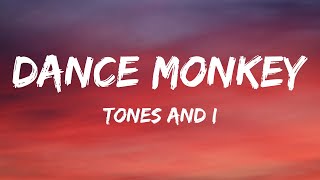 Tones and I  Dance Monkey Lyrics [upl. by Charlie243]