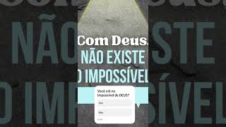 Deus faz o impossível se você crer [upl. by Mountford]