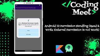 How to Handle Android 13 Permission Storage Permission doesnt work Android Studio Kotlin [upl. by Noyar631]