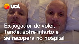 Tande exjogador de vôlei sofre infarto e se recupera no hospital Fiquem atentos aos sinais [upl. by Bergstein493]