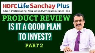 SANCHAY PLUS FROM HDFC LIFE PLAN DETAILS Part 2 [upl. by Anniken]