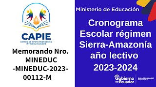 CRONOGRAMA ESCOLAR RÉGIMEN SIERRAAMAZONIA AÑO LECTIVO 20232024 MEMORANDO NRO MINEDUC202300112M [upl. by Akemit]