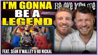 BISPINGS BELIEVE YOU ME Podcast Im Gonna Be a Legend Ft Sean OMalleyamp Bo Nickal [upl. by Repsac]