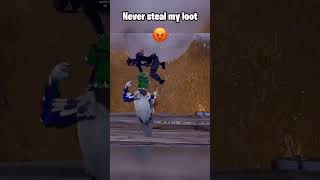 Never steal my loot 😡💀 fortnite fortniteshorts [upl. by Notpmah]