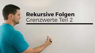 Rekursive Folgen Grenzwerte Teil 2  Mathe by Daniel Jung [upl. by Jonati]