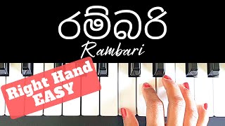 Rambari  Lahiru Perera La Signore  Right hand Piano Tutorial  EASY Slow [upl. by Drescher]