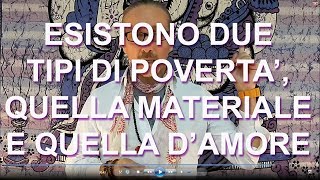 Esistono due tipi di povertà quella materiale e quella damore [upl. by Carrelli231]