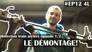 EP12 4L  RÉFECTION TRAIN ARRIÈRE épisode 12 [upl. by Mohl]