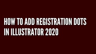 How to add Registration Dots in Illustrator 2020 [upl. by Ariahay691]