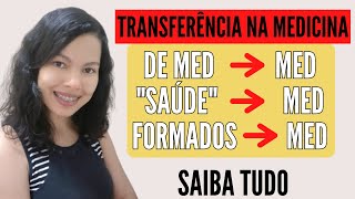 TRANSFERÊNCIA NA MEDICINA  ENTENDA COMO FUNCIONA E QUAIS SUAS POSSIBILIDADES DE ACORDO SUA SITUAÇÃO [upl. by Wain]