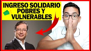 ¿Ingreso Solidario seguirá con el Presidente Electo Gustavo Petro 2022  2026 [upl. by Gert408]