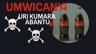 Ismael Mwanafunzi  Ibyo Mwahishwe Byose Kuri COCA COLA  Umva Ibi Urinde Ubuzima Bigishoboka [upl. by Avitzur]