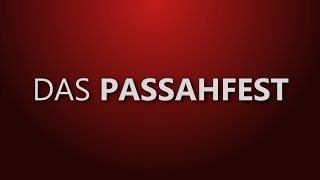 Das Passahfest  Feier und Bedeutung [upl. by Frasco]