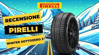 Recensione Pirelli Winter Sottozero 3 Per un Inverno più sicuro [upl. by Cleaves]