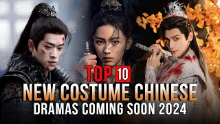 Top 10 New Costume Chinese Drama  Coming Soon 2024 [upl. by Ras]