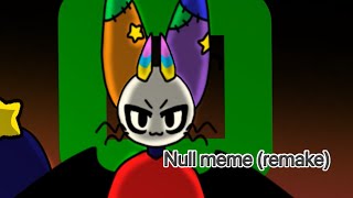 ✦Null meme remake✦ [upl. by Cuttler920]