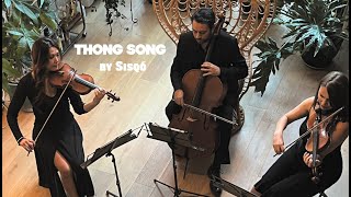 String Trio plays quotThong Songquot by Sisqó [upl. by Gareri]