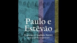 Audiolivro Paulo e Estêvão  Parte 1 Capítulo 01 [upl. by Gael]