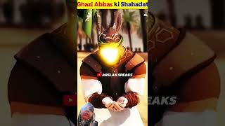 Ghazi abbas ki shahaded [upl. by Eniamrahc]