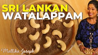 Sri Lankan Watalappam Recipe  Mallika Joseph Food Tube [upl. by Lyontine]