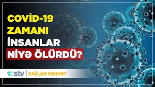 COVİD19 ZAMANI İNSANLAR NİYƏ ÖLÜRDÜ [upl. by Barde]