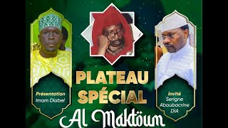 🔴 DIRECT  PLATEAU SPECIAL AL MAKHTOUM AVEC IMAM DIABEL ET SERIGNE ABOUBACRINE DIA [upl. by Neicul495]