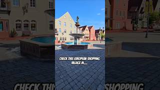 Check this European Shopping Village in travelshorts [upl. by Trescott]