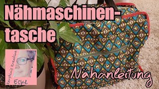 Nähmaschinentasche nähen  Tasche nähen  Tragetasche für Nähmaschine  Nähanleitung  DIY nähen [upl. by Ecinreb185]