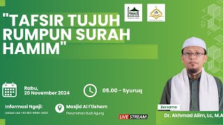 Pesantren Al itisham quotTafsir Tujuh Rumpun Surah Hamimquot Dr Akhmad Alim Lc MA [upl. by Ahtebbat]