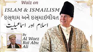 Ismaili Waez  Waiz on ISLAM amp ISMAILISM  ઇસ્લામ ઇસ્માઈલીયત  اسلام اسماعیلیت  Al Waez Rai Abu Ali [upl. by Intihw352]