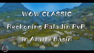 WOW CLASSIC Reckoning Paladin PvP in Arathi Basin [upl. by Belita]