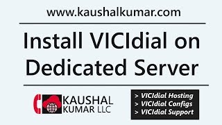 How to install VICIdial on Dedicated Server  VICIdial Tutorial by Kaushal Kumar LLC [upl. by Matthaeus]