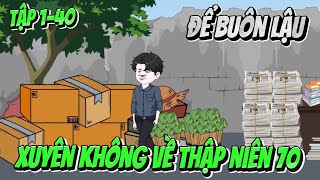 Tập 140  Xuyên Không Về Thập Niên 70 Để Buôn Lậu  Tiền Trạng Nguyên [upl. by Rennug409]