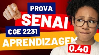 SENAI APRENDIZAGEM INDUSTRIAL CGE 2231 MATEMÁTICA QUESTAO 40 [upl. by Law]