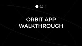 Orbit App Walkthrough [upl. by Parsons]