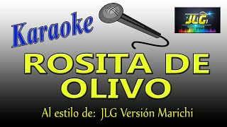 ROSITA DE OLIVO Karaoke JLG Versión Mariachi [upl. by Alyakam482]