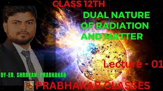 Physics Class 12 Chapter 11 Dual Nature [upl. by Aihsema]