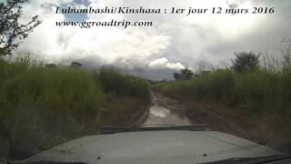 Traversée Lubumbashi Kinshasa 1e jour 12 mars 2016 [upl. by Latouche]