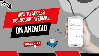 How to Access Roundcube Webmail on Android  Help Email Tales [upl. by Kirsteni493]