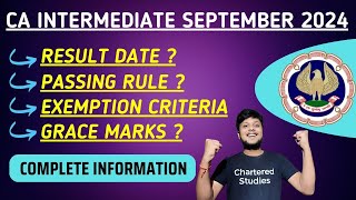 CA Intermediate September 2024 Result DatePassing RuleExemption Rulegrace marks Complete info [upl. by Eiblehs]