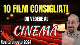 10 FILM CONSIGLIATI da vedere al CINEMA  Agosto 2024  Nuove uscite [upl. by Scheider]